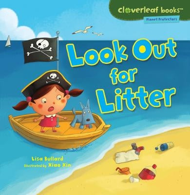 Look Out for Litter by Bullard, Lisa