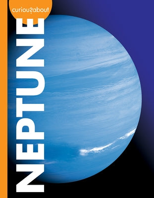 Curious about Neptune by Grack, Rachel