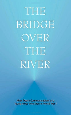 The Bridge Over the River by Anonymous