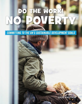 Do the Work! No Poverty by Knutson, Julie
