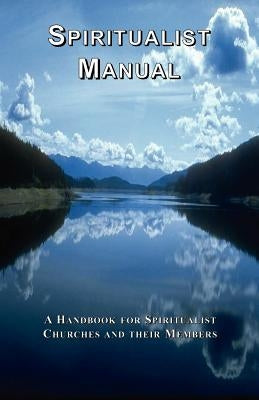 Spiritualist Manual by The General Assembly of Spiritualists