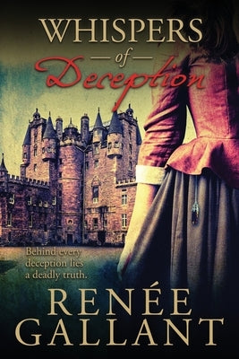 Whispers of Deception: (The Highland Legacy Series book 1) by Gallant, Renee