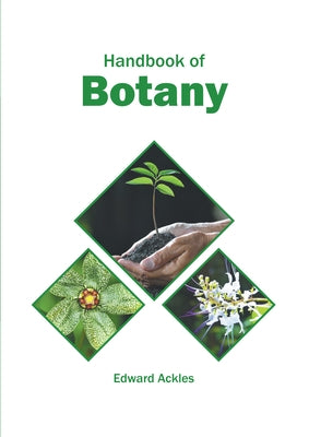 Handbook of Botany by Ackles, Edward
