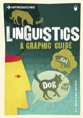 Introducing Linguistics: A Graphic Guide by Trask, R. L.