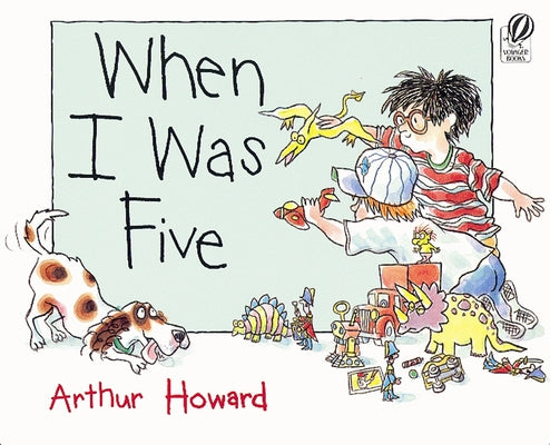 When I Was Five by Howard, Arthur