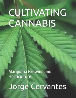 Cultivating Cannabis: Marijuana Growing and Horticulture by Hoops, Mary