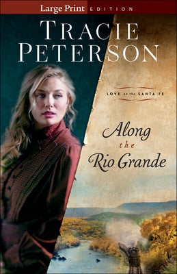 Along the Rio Grande by Peterson, Tracie