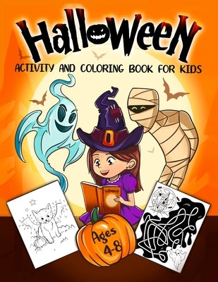 Halloween Activity and Coloring Book for Kids Ages 4-8: A Delightfully Spooky Halloween Workbook with Coloring Pages, Word Searches, Mazes, Dot-To-Dot by Activity