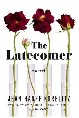 The Latecomer by Korelitz, Jean Hanff