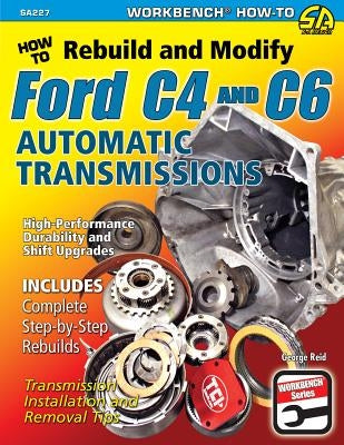 How to Rebuild & Modify Ford C4, C6 by Reid, George