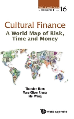 Cultural Finance: A World Map of Risk, Time and Money by Hens, Thorsten