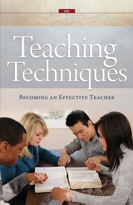 Teaching Techniques: Becoming an Effective Teacher by Association, Evangelical Training