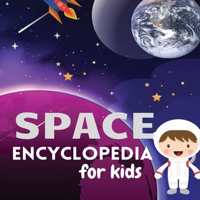 Space Encyclopedia for kids: Magic UniverseExplore and Learn about SpaceMy First Book of Space by Mendez, Amanda
