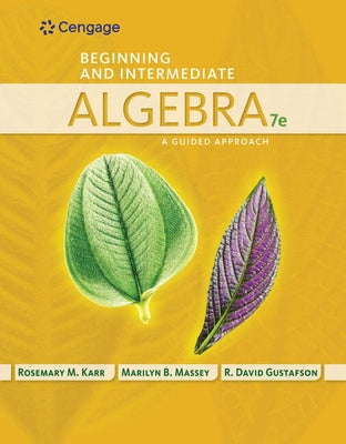 Student Workbook for Karr/Massey/Gustafson's Beginning and Intermediate Algebra: A Guided Approach, 7th by Karr, Rosemary