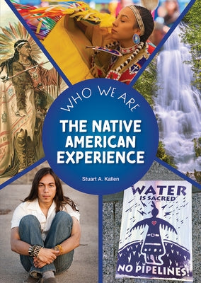 The Native American Experience by Kallen, Stuart A.