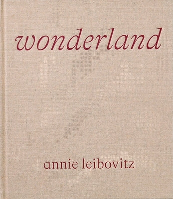 Wonderland by Leibovitz, Annie
