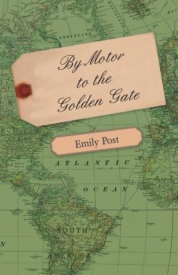 By Motor to the Golden Gate by Post, Emily