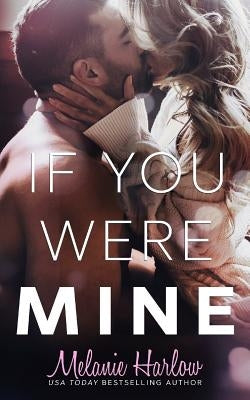 If You Were Mine by Harlow, Melanie