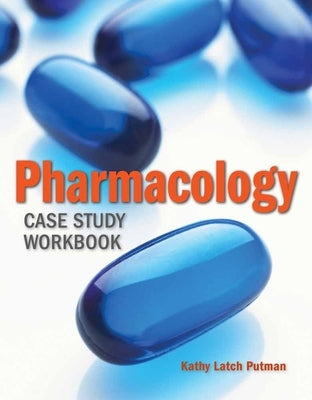 Pharmacology Case Study Workbook by Putman, Kathy Latch