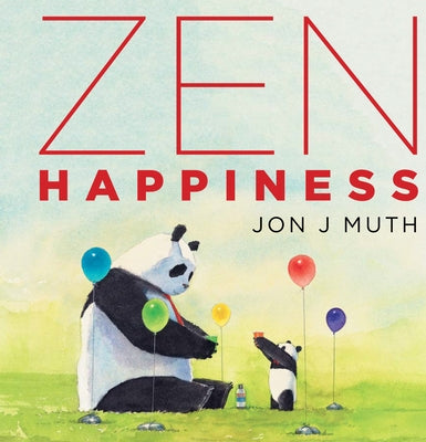 Zen Happiness (a Stillwater and Friends Book) by Muth, Jon J.