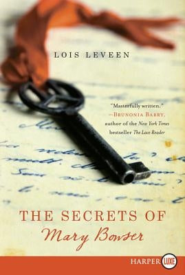 The Secrets of Mary Bowser by Leveen, Lois