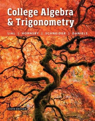 College Algebra and Trigonometry by Lial, Margaret L.