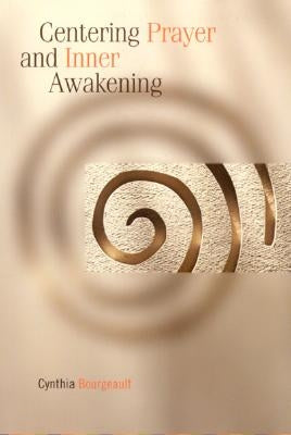 Centering Prayer and Inner Awakening by Bourgeault, Cynthia