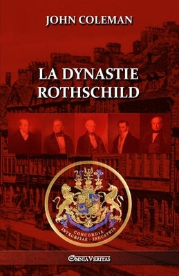 La dynastie Rothschild by Coleman, John