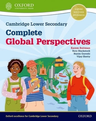 Cambridge Lower Secondary Complete Global Perspectives: Student Book by Roitman