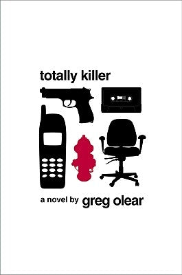 Totally Killer by Olear, Greg