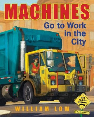 Machines Go to Work in the City by Low, William