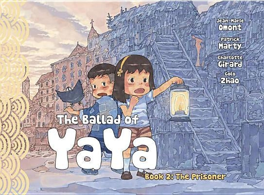 The Ballad of Yaya Book 2: The Prisoners by Omont, Jean-Marie