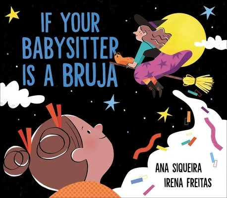 If Your Babysitter Is a Bruja by Siqueira, Ana
