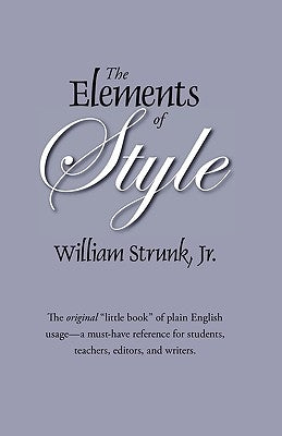 The Elements of Style: The Original Edition by Strunk, William, Jr.