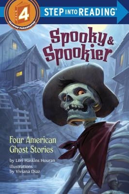 Spooky & Spookier: Four American Ghost Stories by Houran, Lori Haskins