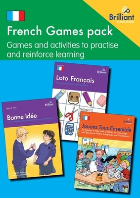 French Games pack: Games and activities to practise and reinforce learning by Hannam, Nicolette