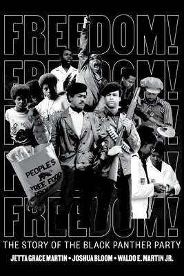 Freedom! the Story of the Black Panther Party by Martin, Jetta Grace