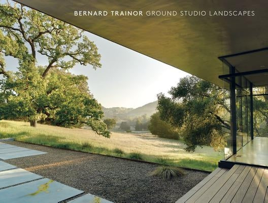 Bernard Trainor: Ground Studio Landscapes by Trainor, Bernard