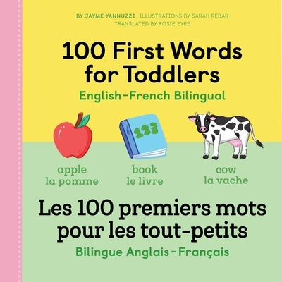 100 First Words for Toddlers: English-French Bilingual: A French Book for Kids by Yannuzzi, Jayme