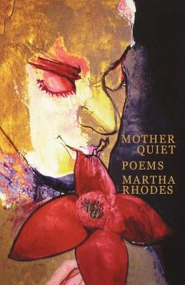 Mother Quiet by Rhodes, Martha