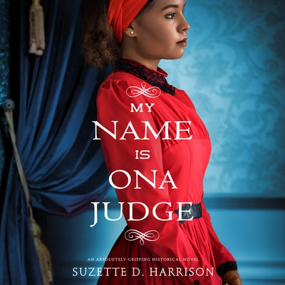 My Name Is Ona Judge by 