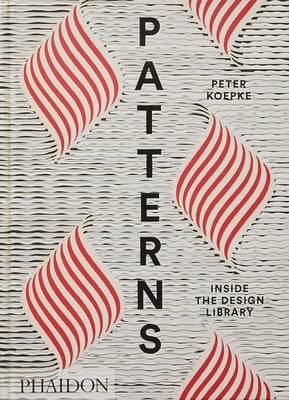 Patterns: Inside the Design Library by Koepke, Peter