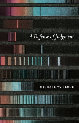 A Defense of Judgment by Clune, Michael W.