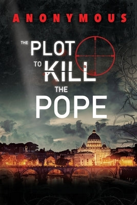 The Plot To Kill The Pope: (Red Mohawk & Bourbon Kid) by Anonymous