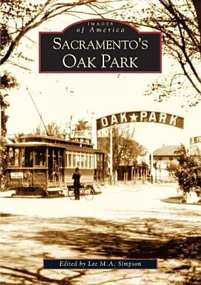 Sacramento's Oak Park by Simpson, Lee M. a.