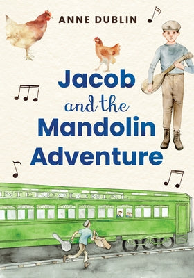 Jacob and the Mandolin Adventure by Dublin, Anne