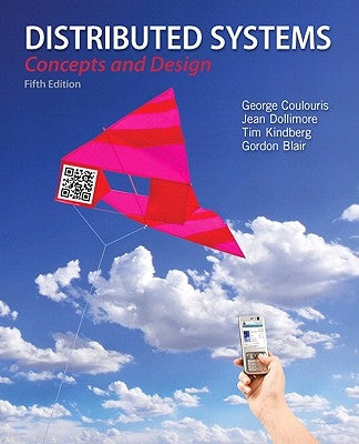 Distributed Systems: Concepts and Design by Coulouris, George