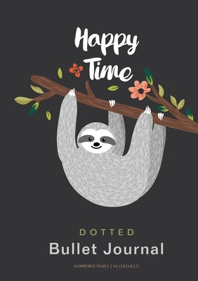Happy Time - Dotted Bullet Journal: Medium A5 - 5.83X8.27 by Blank Classic