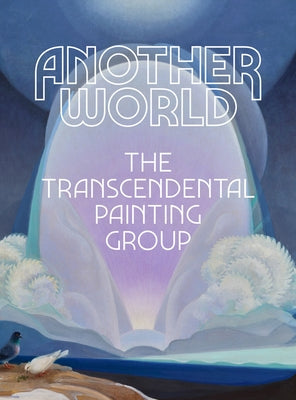 Another World: The Transcendental Painting Group by Duncan, Michael