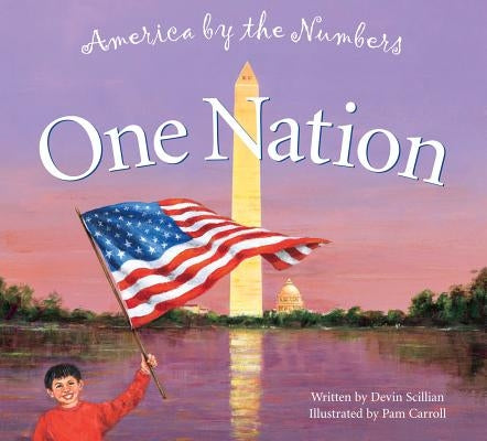 One Nation: America by the Numbers by Scillian, Devin